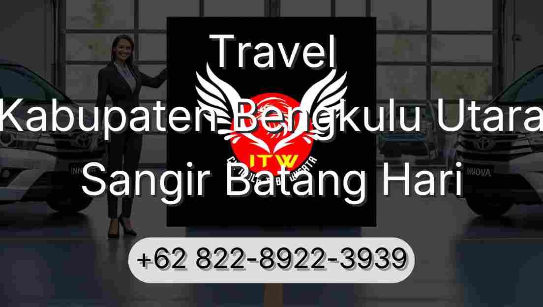 Travel Kabupaten Bengkulu Utara Sangir Batang Hari