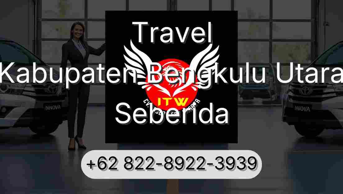 Travel Kabupaten Bengkulu Utara Seberida