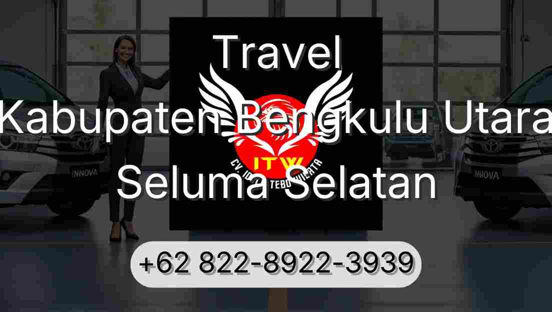 Travel Kabupaten Bengkulu Utara Seluma Selatan