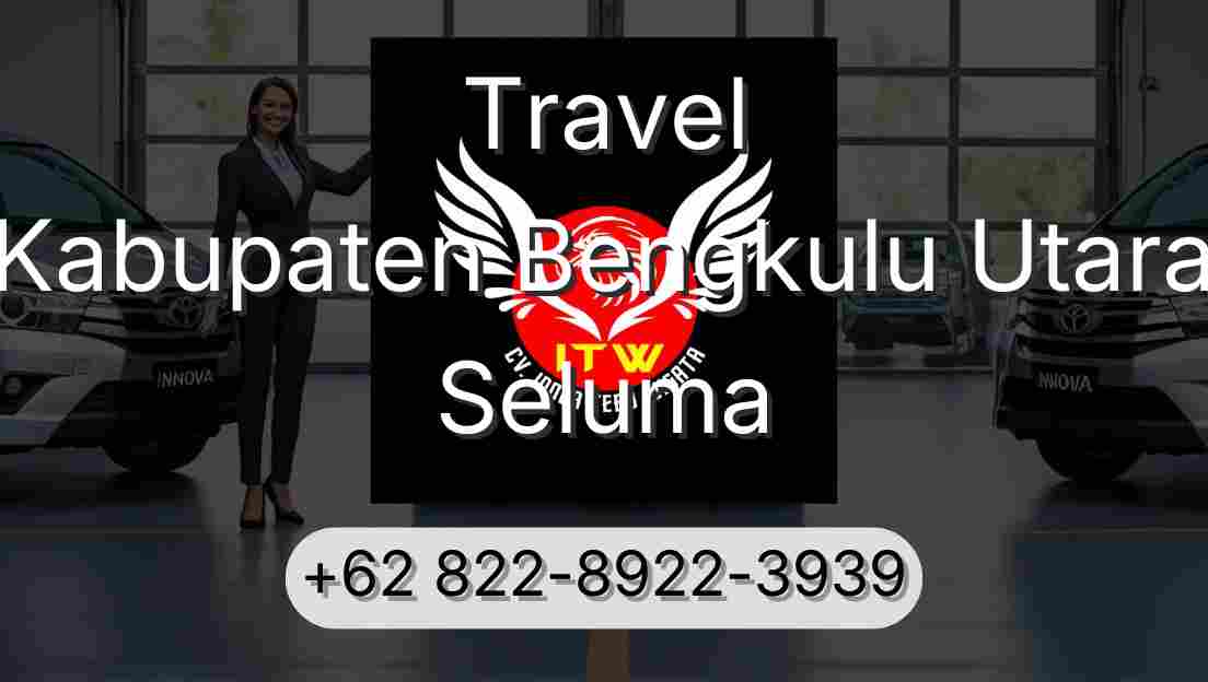 Travel Kabupaten Bengkulu Utara Seluma