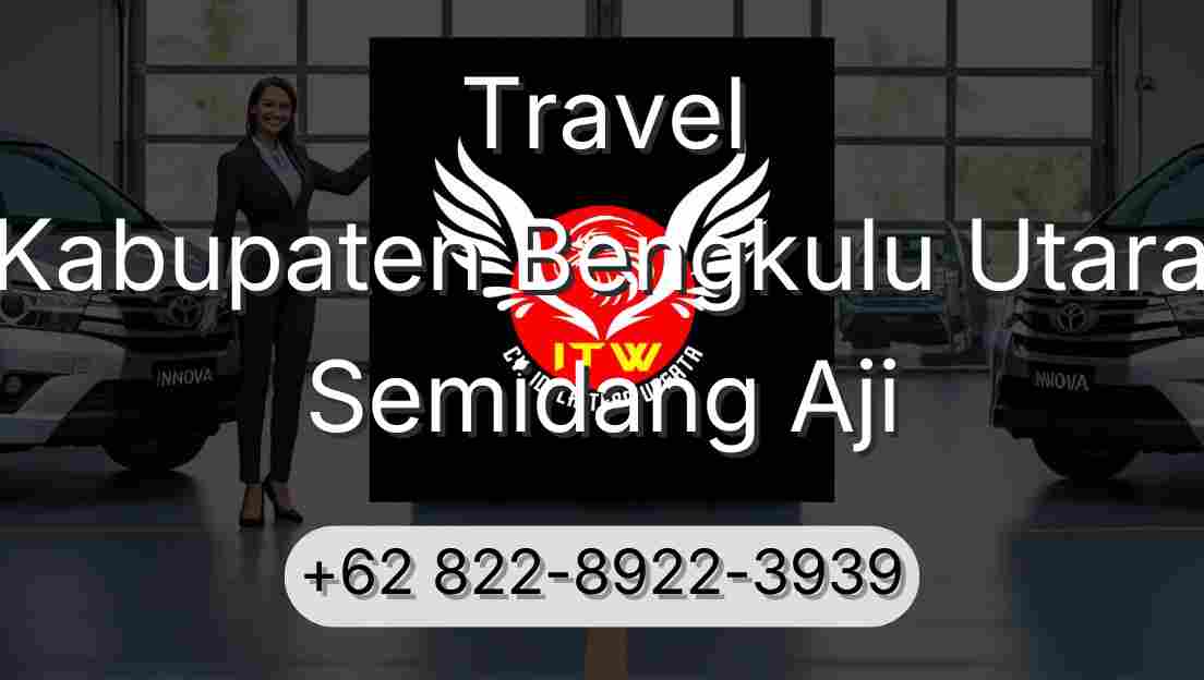 Travel Kabupaten Bengkulu Utara Semidang Aji