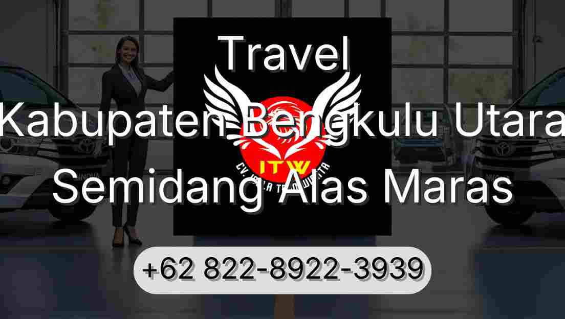 Travel Kabupaten Bengkulu Utara Semidang Alas Maras