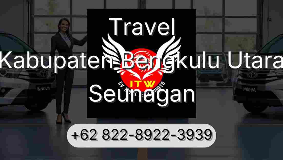 Travel Kabupaten Bengkulu Utara Seunagan