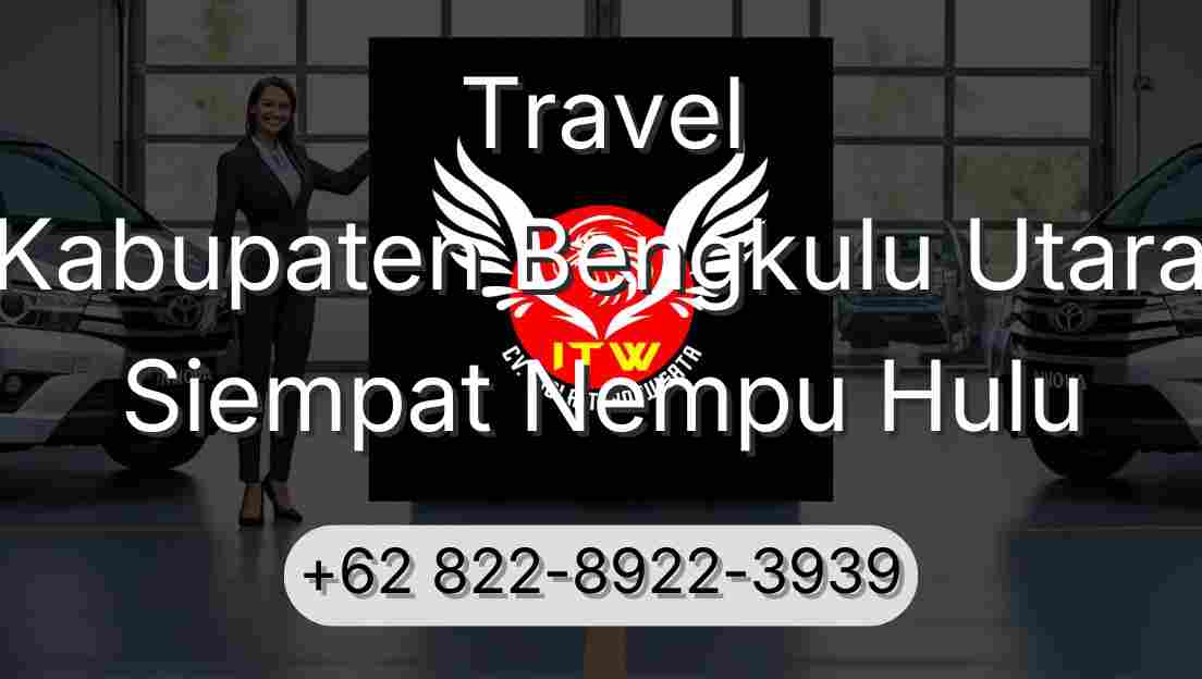 Travel Kabupaten Bengkulu Utara Siempat Nempu Hulu