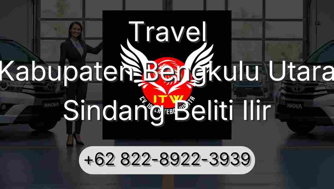 Travel Kabupaten Bengkulu Utara Sindang Beliti Ilir