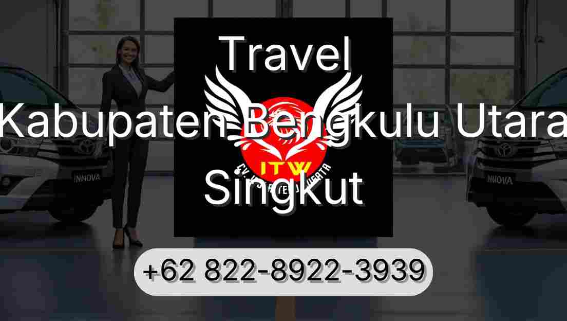 Travel Kabupaten Bengkulu Utara Singkut