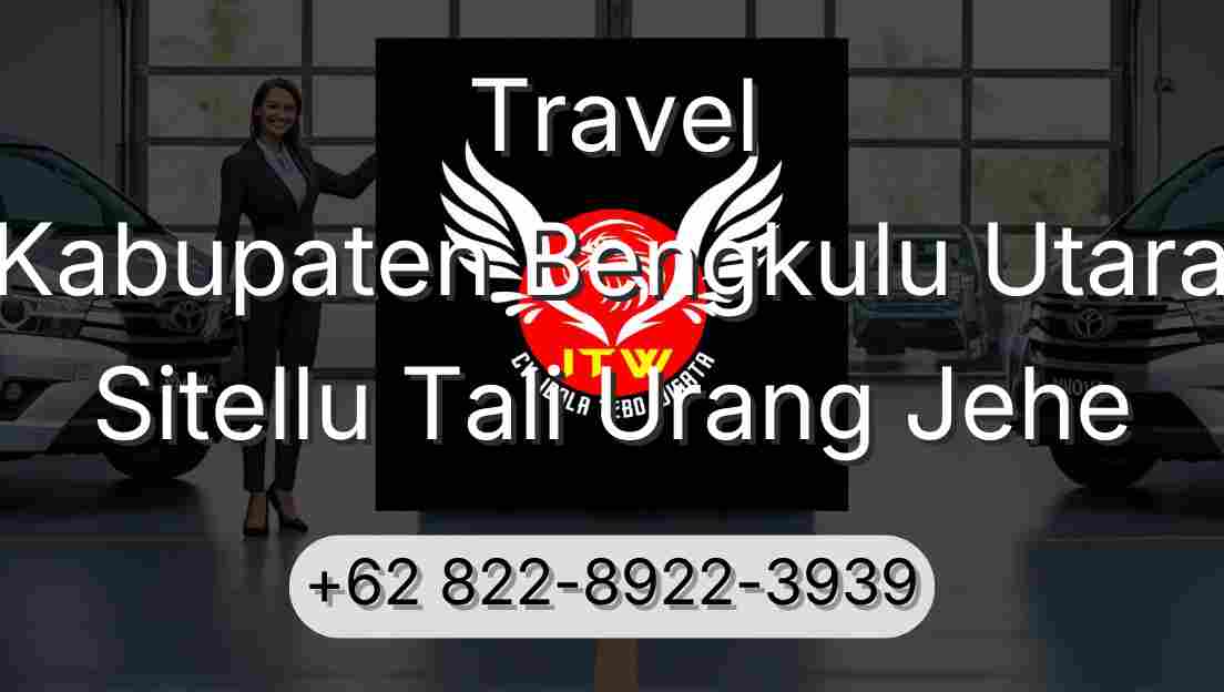 Travel Kabupaten Bengkulu Utara Sitellu Tali Urang Jehe