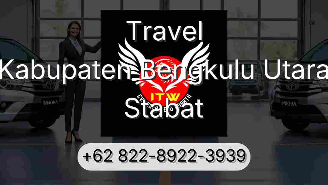 Travel Kabupaten Bengkulu Utara Stabat