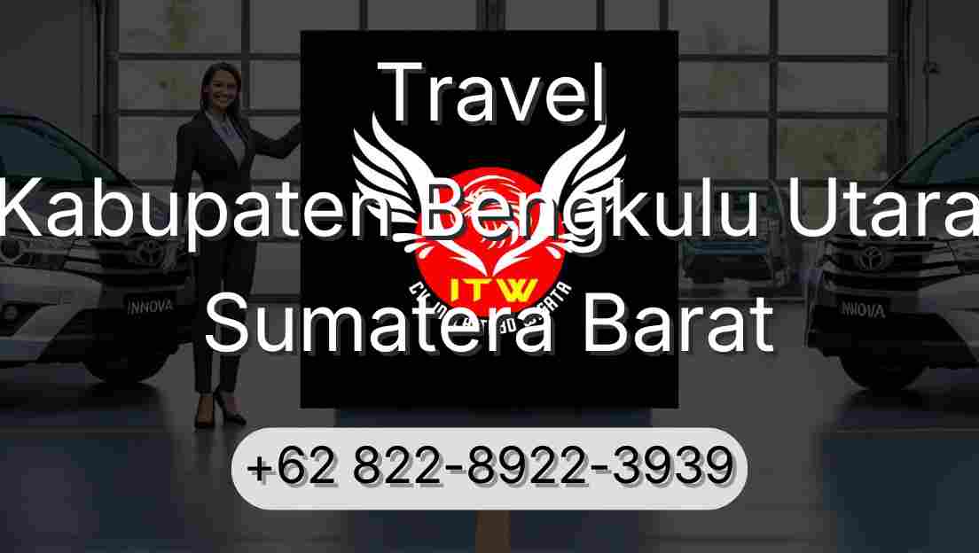 Travel Kabupaten Bengkulu Utara Sumatera Barat