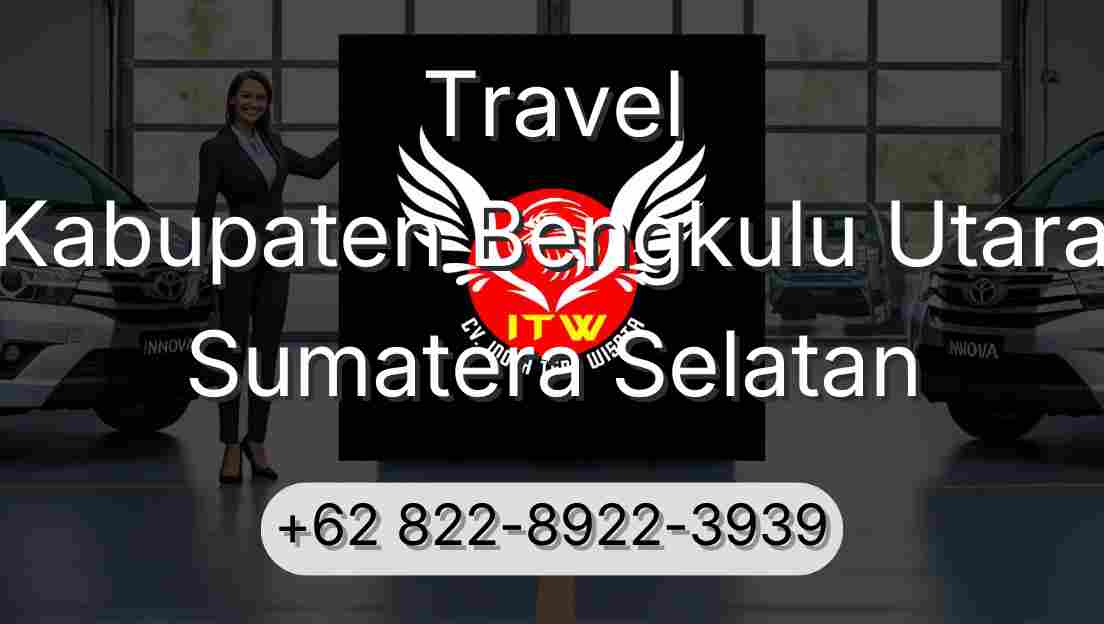 Travel Kabupaten Bengkulu Utara Sumatera Selatan