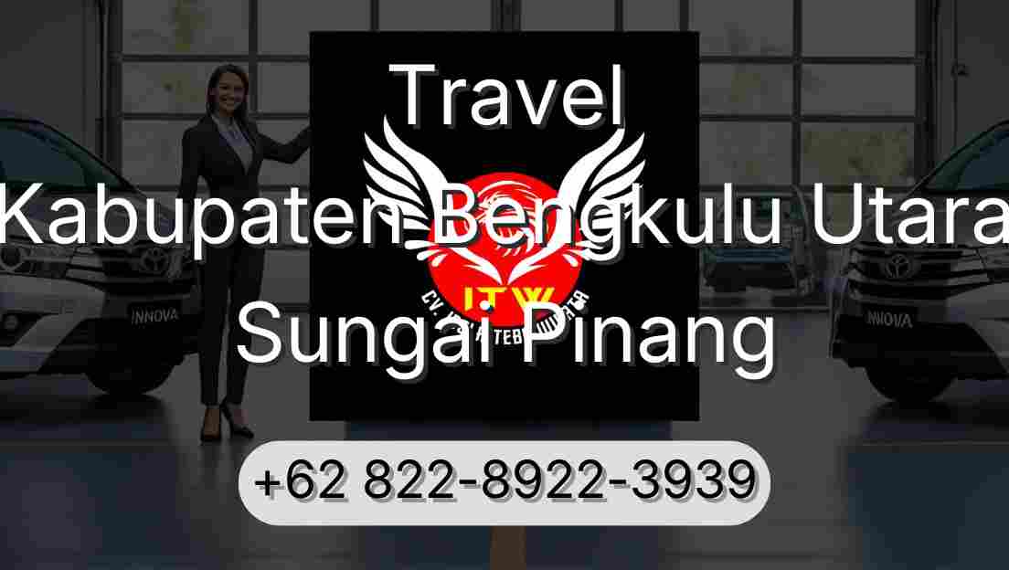 Travel Kabupaten Bengkulu Utara Sungai Pinang