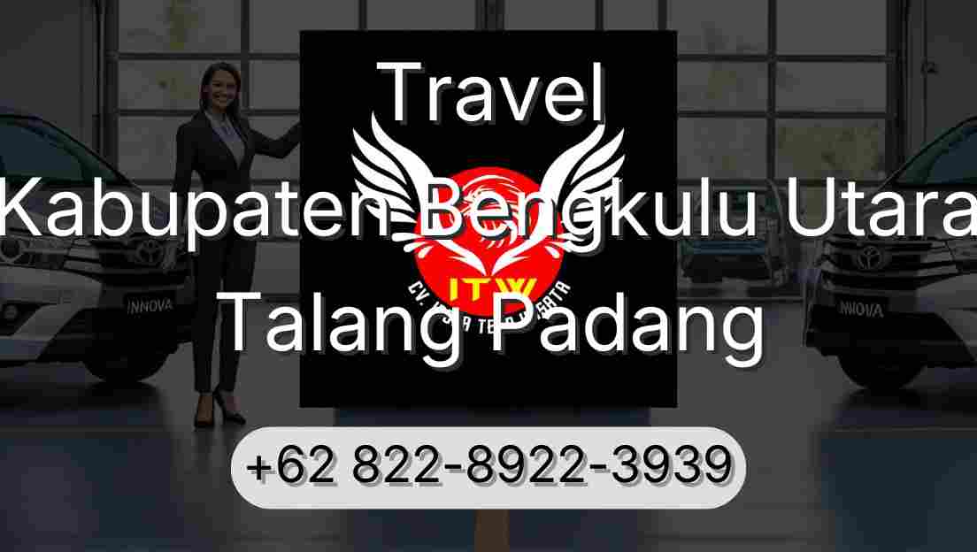 Travel Kabupaten Bengkulu Utara Talang Padang