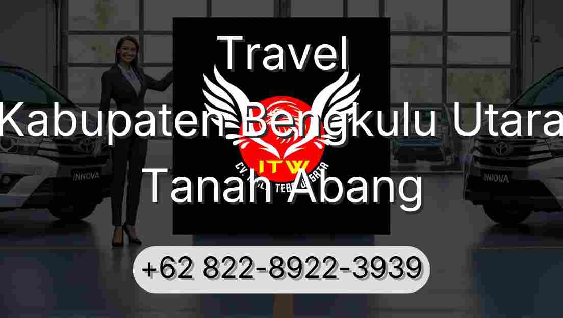 Travel Kabupaten Bengkulu Utara Tanah Abang