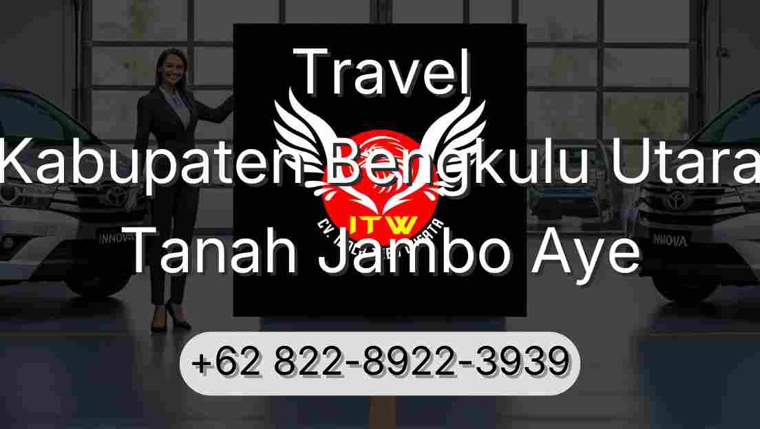 Travel Kabupaten Bengkulu Utara Tanah Jambo Aye