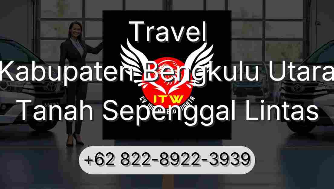Travel Kabupaten Bengkulu Utara Tanah Sepenggal Lintas