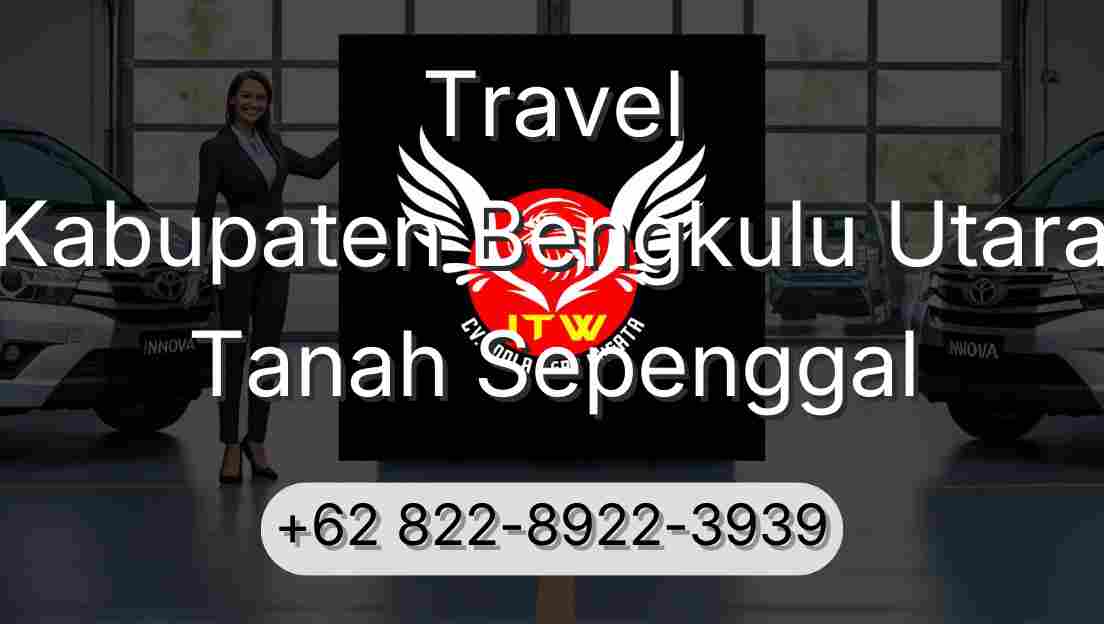 Travel Kabupaten Bengkulu Utara Tanah Sepenggal
