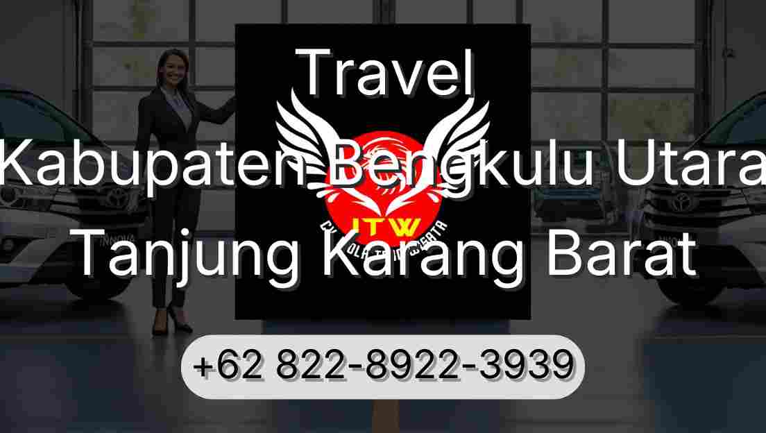 Travel Kabupaten Bengkulu Utara Tanjung Karang Barat