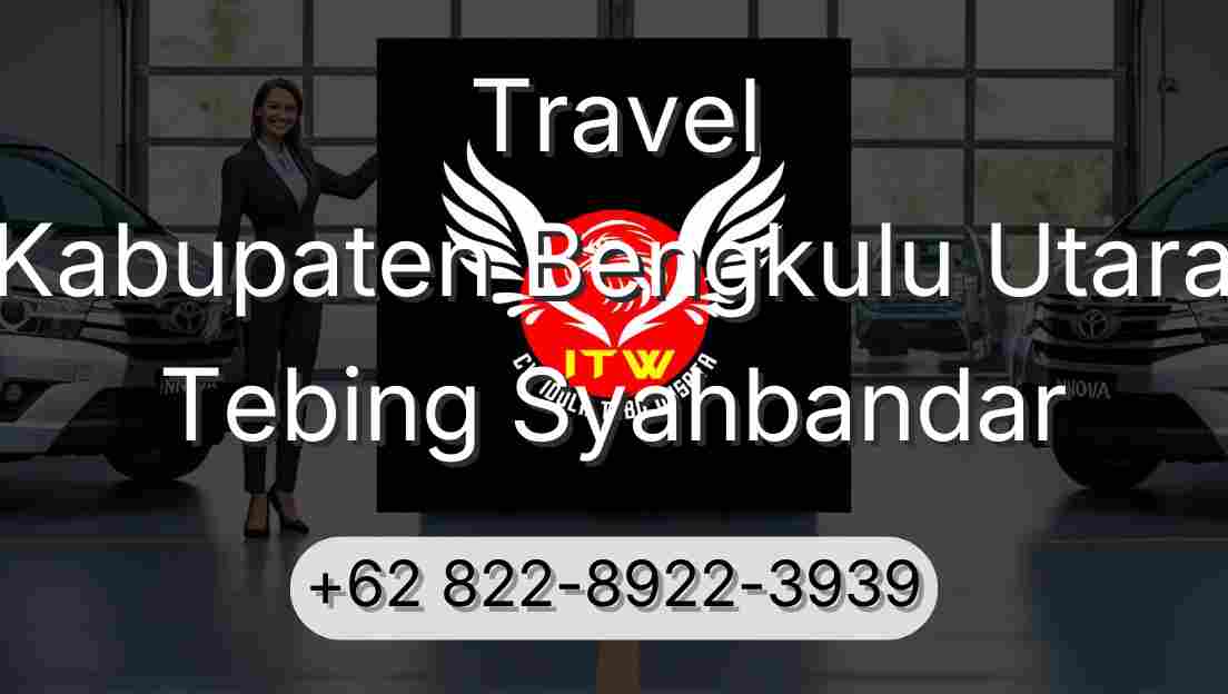 Travel Kabupaten Bengkulu Utara Tebing Syahbandar