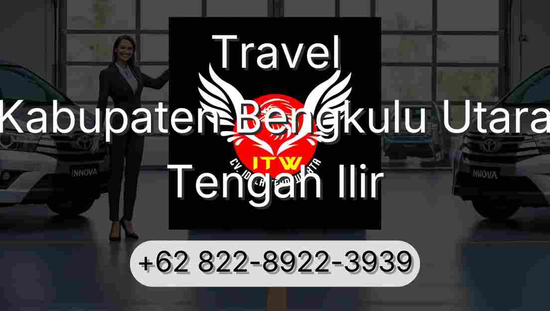 Travel Kabupaten Bengkulu Utara Tengah Ilir