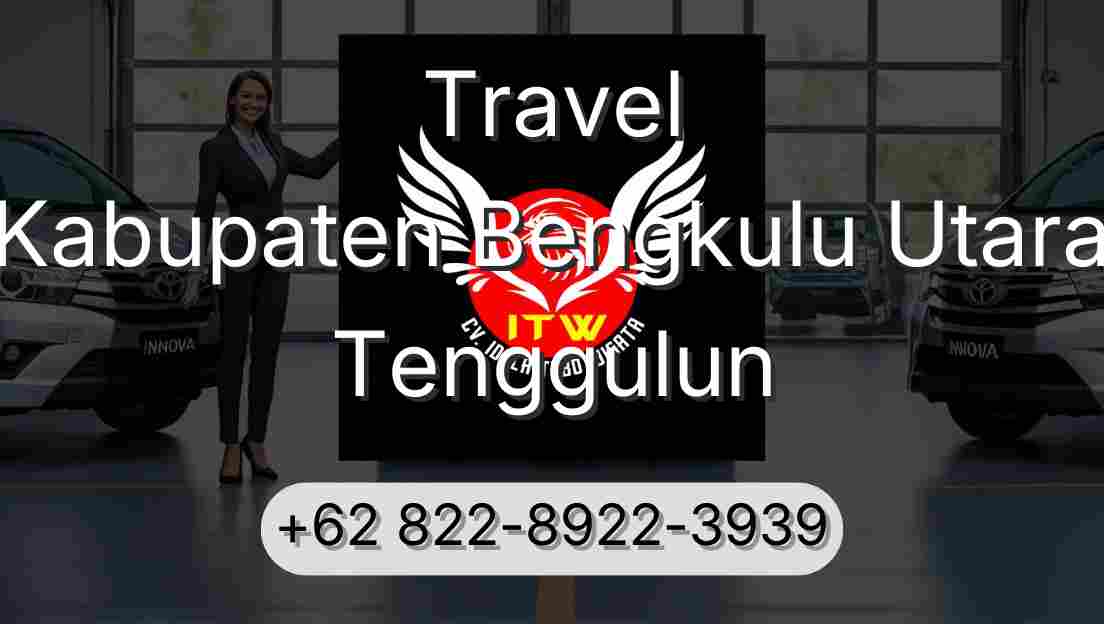 Travel Kabupaten Bengkulu Utara Tenggulun