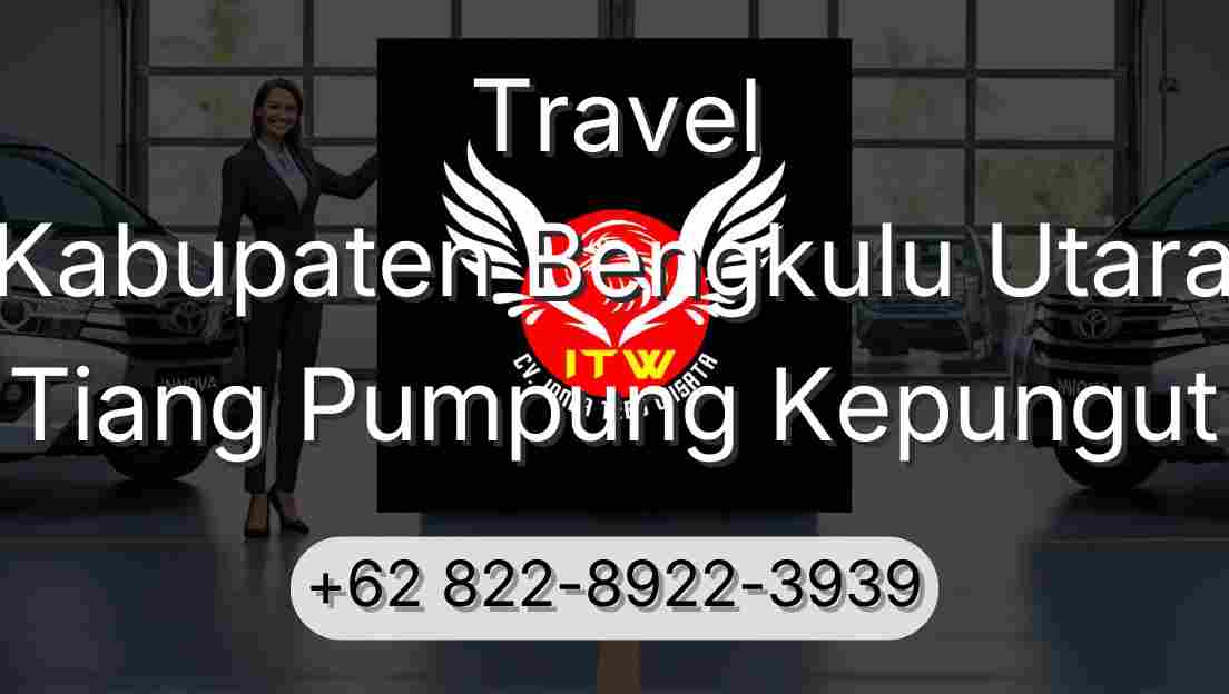 Travel Kabupaten Bengkulu Utara Tiang Pumpung Kepungut