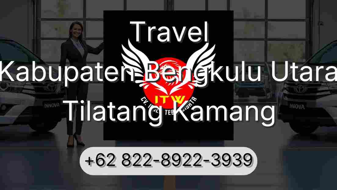 Travel Kabupaten Bengkulu Utara Tilatang Kamang