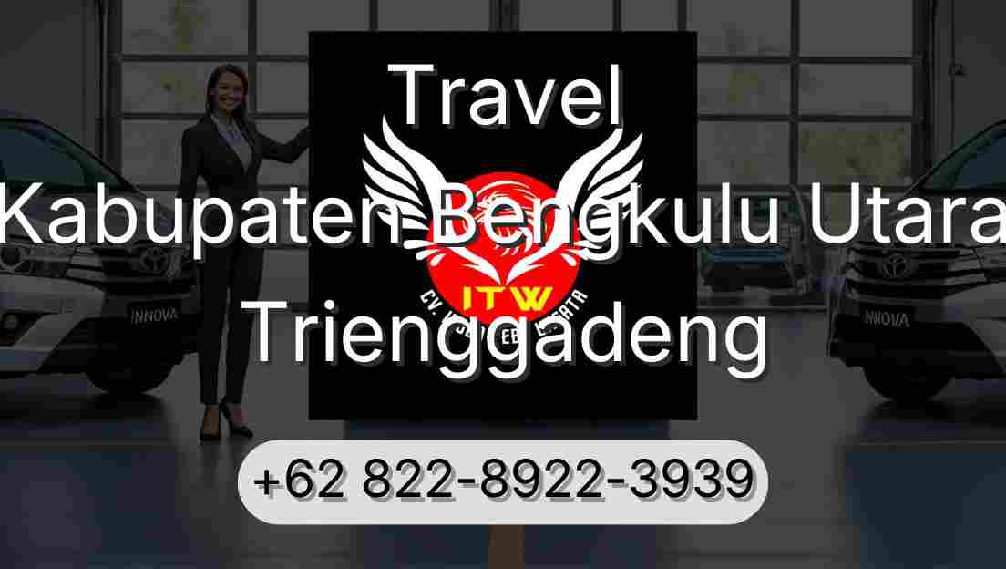 Travel Kabupaten Bengkulu Utara Trienggadeng