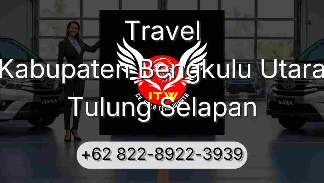 Travel Kabupaten Bengkulu Utara Tulung Selapan