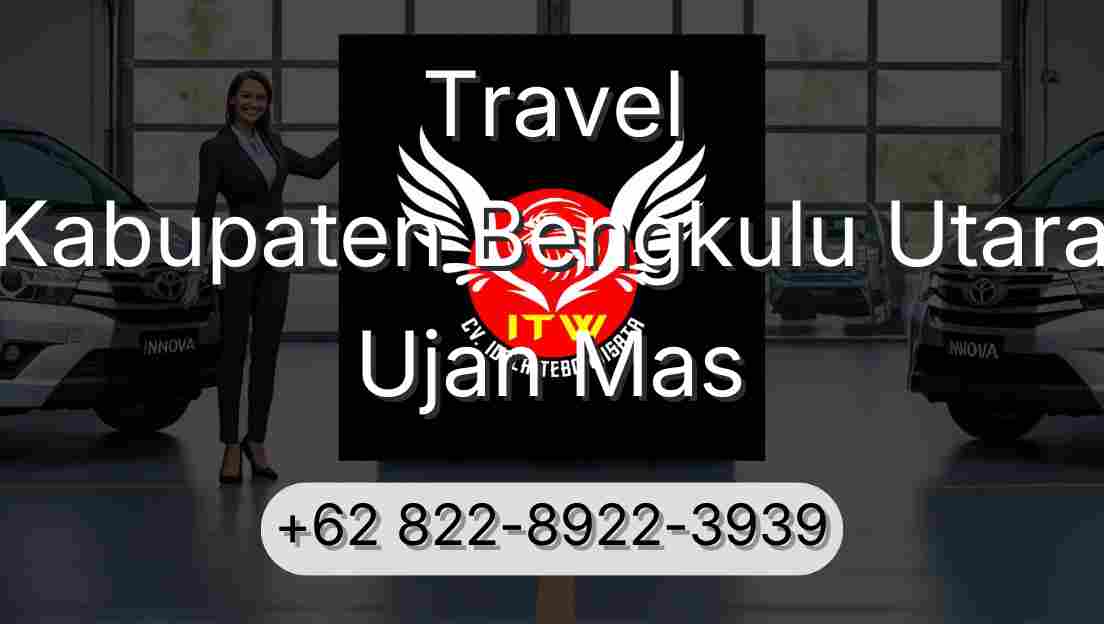 Travel Kabupaten Bengkulu Utara Ujan Mas