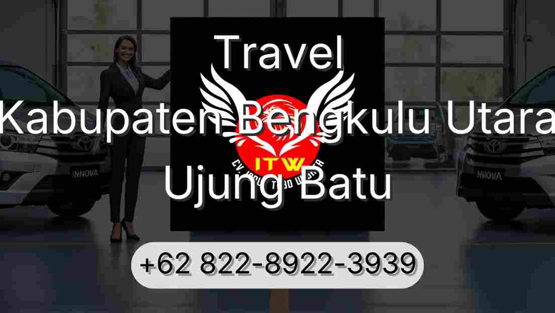 Travel Kabupaten Bengkulu Utara Ujung Batu