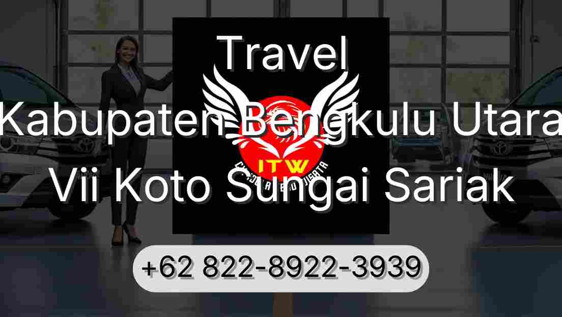 Travel Kabupaten Bengkulu Utara Vii Koto Sungai Sariak