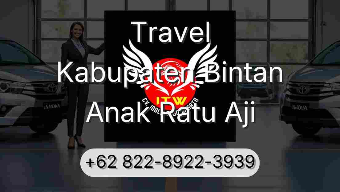 Travel Kabupaten Bintan Anak Ratu Aji