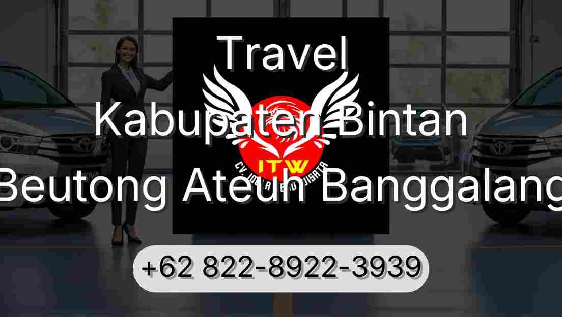 Travel Kabupaten Bintan Beutong Ateuh Banggalang