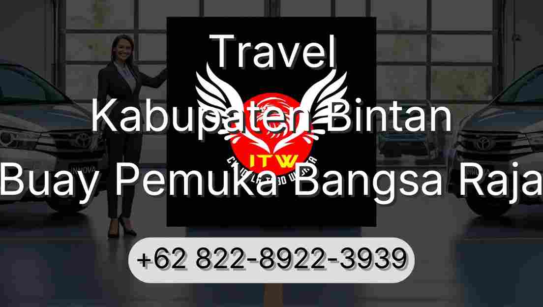 Travel Kabupaten Bintan Buay Pemuka Bangsa Raja