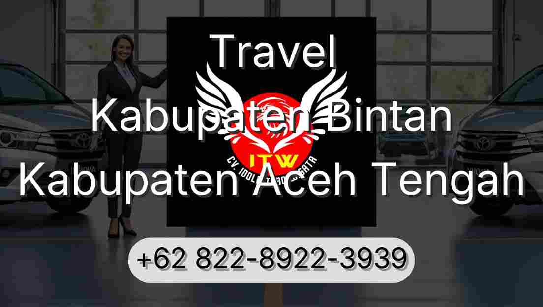 Travel Kabupaten Bintan Kabupaten Aceh Tengah