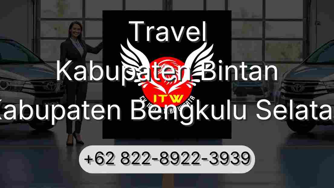 Travel Kabupaten Bintan Kabupaten Bengkulu Selatan