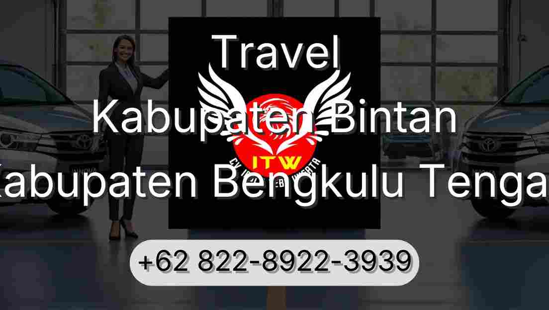 Travel Kabupaten Bintan Kabupaten Bengkulu Tengah
