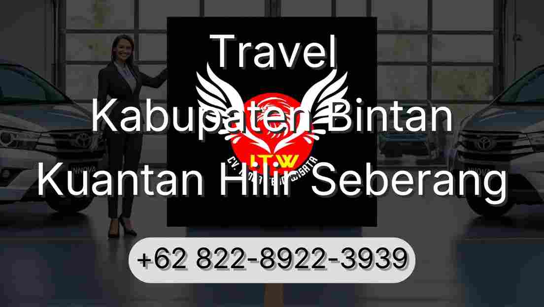 Travel Kabupaten Bintan Kuantan Hilir Seberang