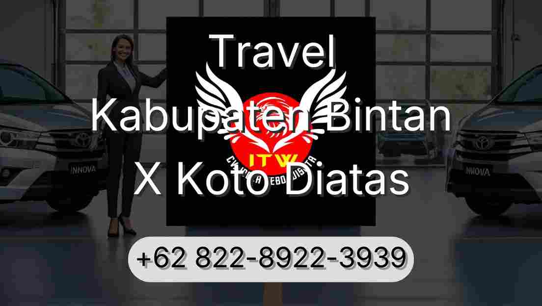 Travel Kabupaten Bintan X Koto Diatas