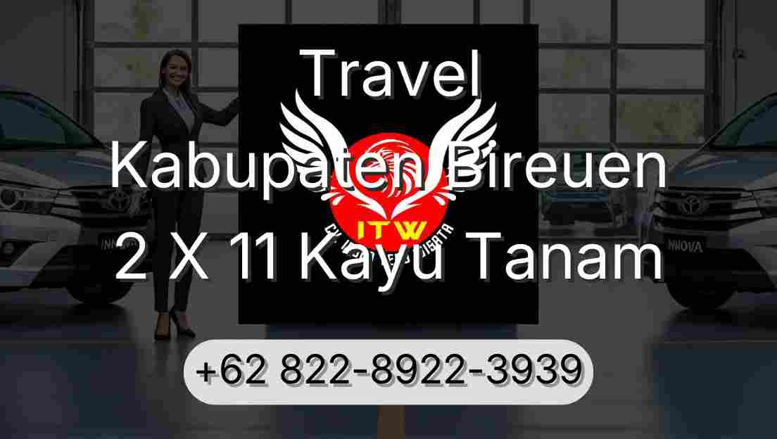 Travel Kabupaten Bireuen 2 X 11 Kayu Tanam