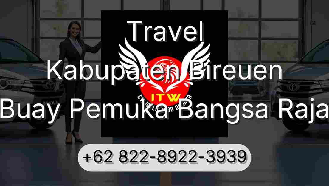 Travel Kabupaten Bireuen Buay Pemuka Bangsa Raja