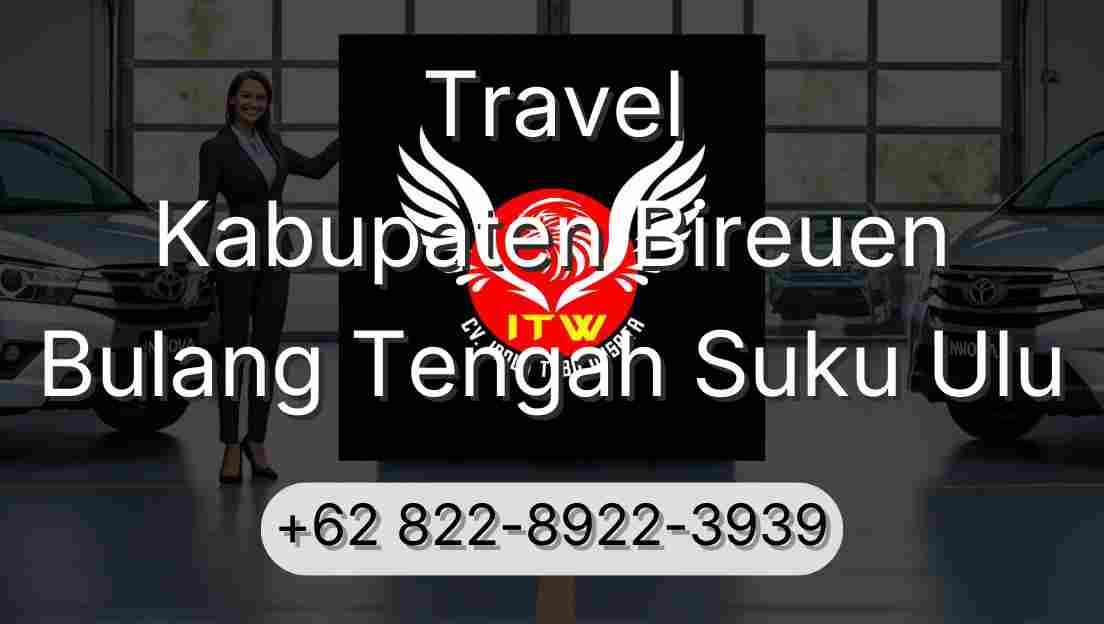 Travel Kabupaten Bireuen Bulang Tengah Suku Ulu