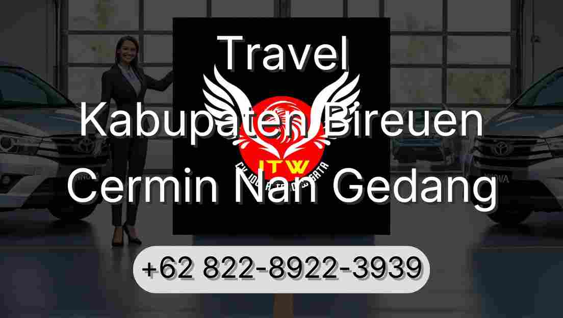 Travel Kabupaten Bireuen Cermin Nan Gedang