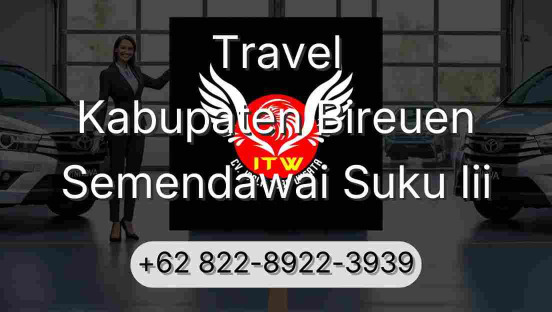 Travel Kabupaten Bireuen Semendawai Suku Iii