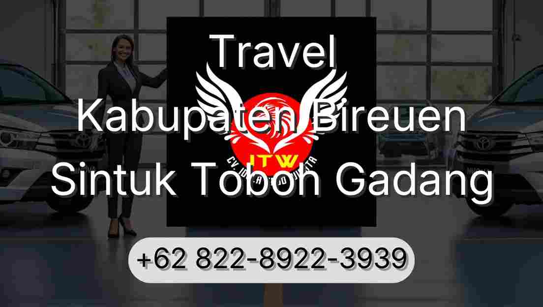 Travel Kabupaten Bireuen Sintuk Toboh Gadang