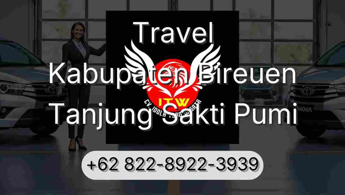 Travel Kabupaten Bireuen Tanjung Sakti Pumi