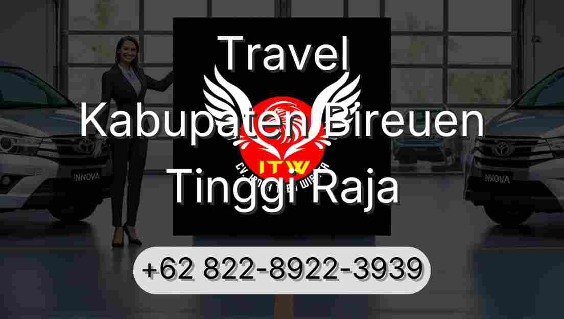 Travel Kabupaten Bireuen Tinggi Raja