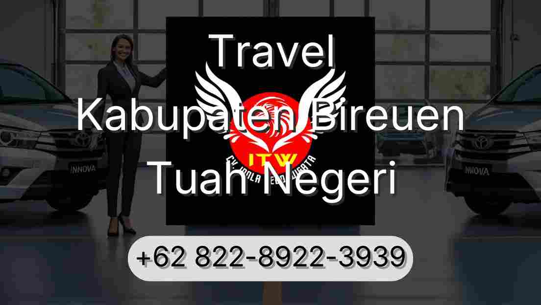 Travel Kabupaten Bireuen Tuah Negeri