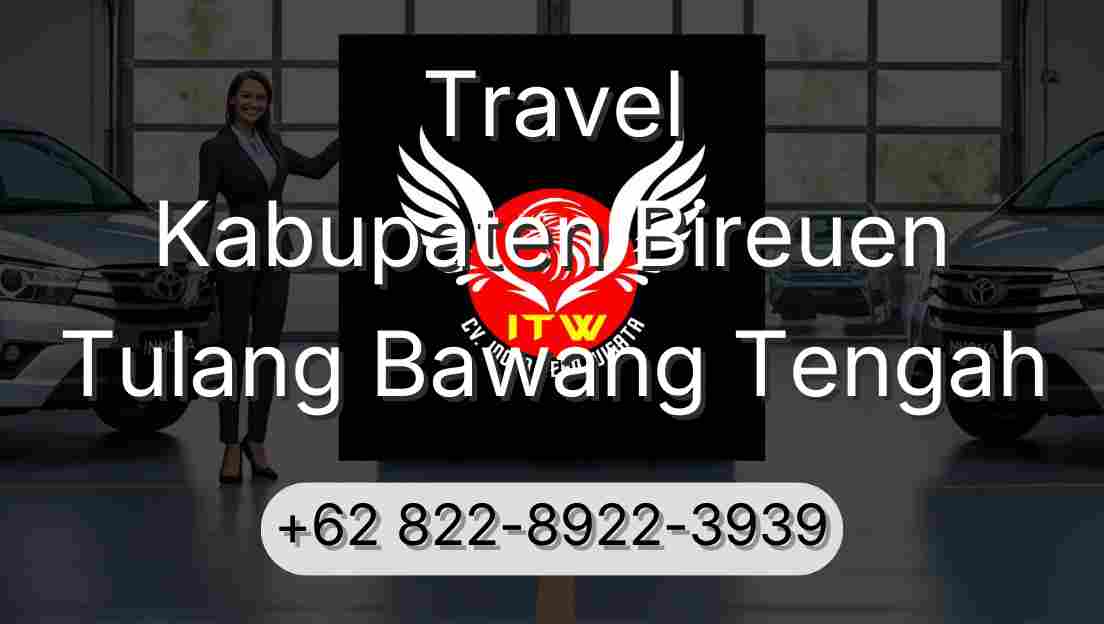 Travel Kabupaten Bireuen Tulang Bawang Tengah