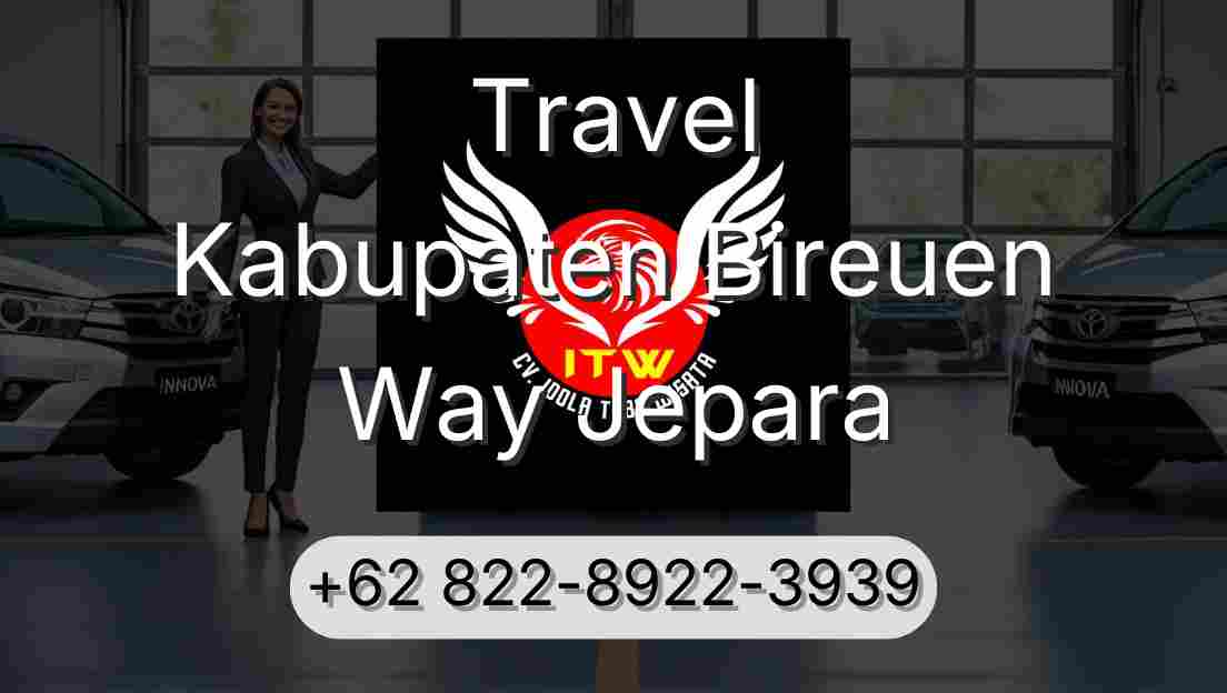 Travel Kabupaten Bireuen Way Jepara